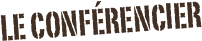 Le conférencier